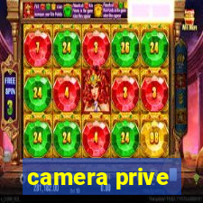 camera prive